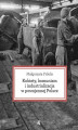 Okładka książki: Kobiety, komunizm i industrializacja w powojennej Polsce