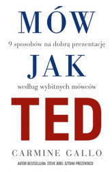 Okładka: Mów jak TED. 9 sposobów na dobra prezentację według wybitnych mówców