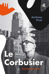 Okładka: Le Corbusier. Architekt jutra