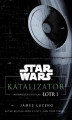 Okładka książki: Star Wars. Katalizator