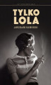 Okładka książki: Tylko Lola