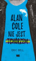 Okładka książki: Alan Cole nie jest tchórzem
