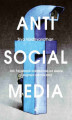 Okładka książki: Antisocial media. Jak Facebook oddala nas od siebie i zagraża demokracji