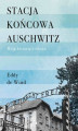 Okładka książki: Stacja końcowa Auschwitz