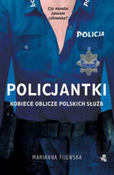 Okładka: Policjantki. Kobiece oblicze polskich służb