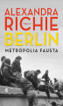 Okładka książki: Berlin. Metropolia Fausta. Tom 2