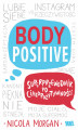Okładka książki: Body Positive. Superprzewodnik po ciałopozytywności