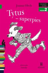 Okładka: Tytus - superpies. Czytam sobie - poziom 2