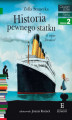 Okładka książki: Historia pewnego statku. O rejsie \"Titanica\". Czytam sobie - poziom 2
