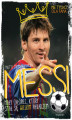 Okładka książki: Messi. Mały chłopiec, który stał się wielkim piłkarzem