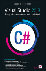Okładka: Visual Studio 2013. Podręcznik programowania w C# z zadaniami