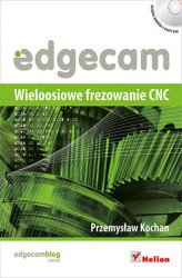 Okładka: Edgecam. Wieloosiowe frezowanie CNC