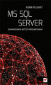 Okładka książki: MS SQL Server. Zaawansowane metody programowania