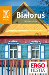 Okładka: Białoruś. Historia za miedzą. Wydanie 1