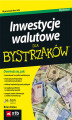 Okładka książki: Inwestycje walutowe dla bystrzaków. Wydanie II