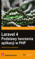 Okładka książki: Laravel 4. Podstawy tworzenia aplikacji w PHP