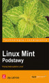 Okładka książki: Linux Mint. Podstawy