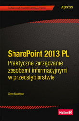 Okładka: SharePoint 2013 PL. Praktyczne zarządzanie zasobami informacyjnymi w przedsiębiorstwie