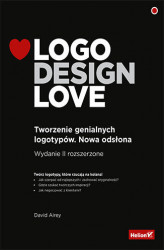 Okładka: Logo Design Love. Tworzenie genialnych logotypów. Nowa odsłona