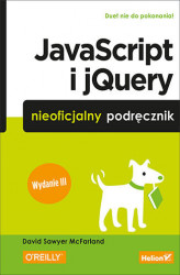 Okładka: JavaScript i jQuery. Nieoficjalny podręcznik. Wydanie III