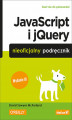 Okładka książki: JavaScript i jQuery. Nieoficjalny podręcznik. Wydanie III