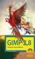 Okładka książki: Gimp 2.8. Praktyczne wprowadzenie