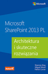 Okładka: Microsoft SharePoint 2013 PL. Architektura i skuteczne rozwiązania