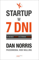 Okładka: Startup w 7 dni.  Od mocnego startu do szybkiego sukcesu