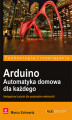 Okładka książki: Arduino. Automatyka domowa dla każdego
