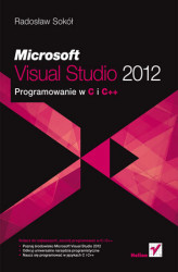 Okładka: Microsoft Visual Studio 2012. Programowanie w C i C++