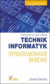Okładka książki: Oprogramowanie biurowe. Podręcznik do nauki zawodu technik informatyk