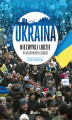 Okładka książki: Ukraina. Niezwykli ludzie w niezwykłych czasach