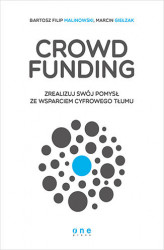 Okładka: Crowdfunding. Zrealizuj swój pomysł ze wsparciem cyfrowego Tłumu
