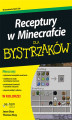 Okładka książki: Receptury w Minecrafcie dla bystrzaków