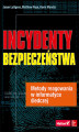Okładka książki: Incydenty bezpieczeństwa. Metody reagowania w informatyce śledczej