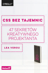 Okładka: CSS bez tajemnic. 47 sekretów kreatywnego projektanta