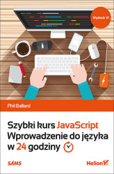 Okładka: Szybki kurs JavaScript. Wprowadzenie do języka w 24 godziny. Wydanie VI