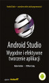 Okładka książki: Android Studio. Wygodne i efektywne tworzenie aplikacji