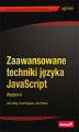 Okładka książki: Zaawansowane techniki języka JavaScript. Wydanie II