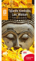 Okładka książki: Tajlandia, Kambodża, Laos, Wietnam. Słodko-pikantne Indochiny. Wydanie 1