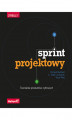 Okładka książki: Sprint projektowy. Tworzenie produktów cyfrowych