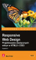 Okładka książki: Responsive Web Design. Projektowanie elastycznych witryn w HTML5 i CSS3. Wydanie II