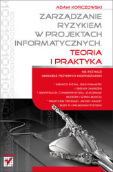 Okładka: Zarządzanie ryzykiem w projektach informatycznych. Teoria i praktyka