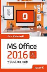 Okładka: MS Office 2016 PL w biurze i nie tylko