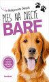 Okładka książki: Pies na diecie BARF. Zdrowe i naturalne jedzenie dla Twojego pupila