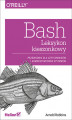 Okładka książki: Bash. Leksykon kieszonkowy. Przewodnik dla użytkowników i administratorów systemów