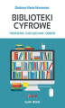 Okładka książki: Biblioteki cyfrowe: tworzenie, zarządzanie, odbiór