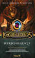 Okładka książki: League of Legends. Podręcznik gracza