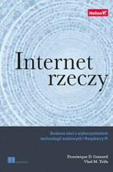 Okładka: Internet rzeczy. Budowa sieci z wykorzystaniem technologii webowych i Raspberry Pi