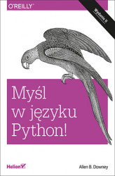 Okładka: Myśl w języku Python! Nauka programowania. Wydanie II
